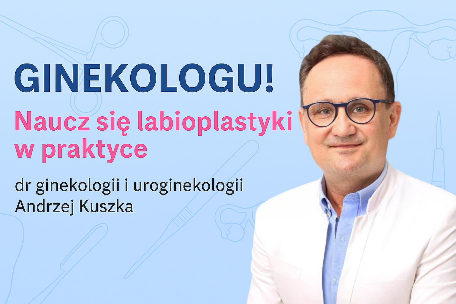 Labioplastyka dla ginekologów - szkolenie praktyczne